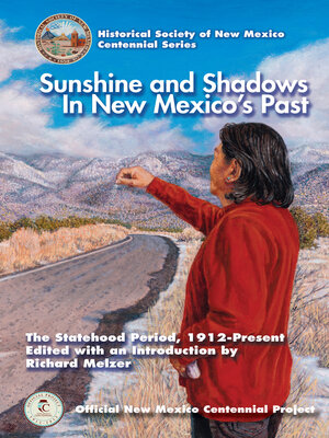 cover image of Sunshine and Shadows in New Mexico's Past, Volume 3: the Statehood Period, 1912-Present